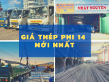 Báo Giá Thép Phi 14 Mới Nhất HCM - Cam Kết 100% Chính Hãng