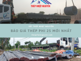 Sắt Thép Phi 25 - Báo giá Thép Phi 25 mới nhất hiện nay - Bao vận chuyển công trình