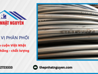 Cách nhận biết thép cuộn Việt Nhật chính hãng - nhanh chóng - chính xác