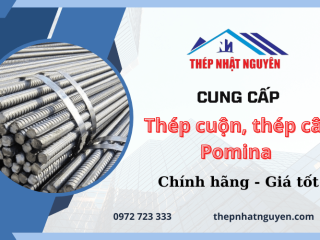 Cung cấp thép cuộn, thép cây Pomina chính hãng - Nhận báo giá chi tiết
