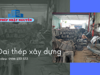 Chuyên cung cấp, gia công thép đai xây dựng giá rẻ