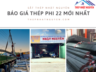 Báo Giá Thép Phi 22 Khu Vực miền Nam -  Giá Rẻ Nhất Thị Trường - Bao Vận Chuyển 