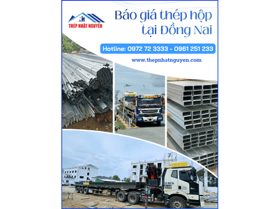 Báo giá thép hộp tại Đồng Nai mới nhất, giao tận nơi