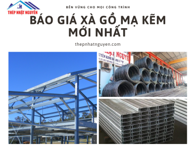 Báo Giá Xà Gồ Mạ Kẽm Mới Nhất - Giá rẻ Nhất miền Nam