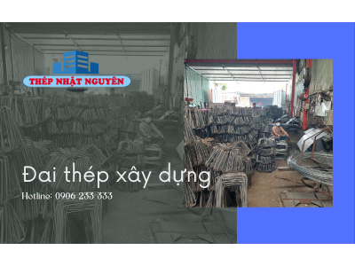Chuyên cung cấp, gia công thép đai xây dựng giá rẻ