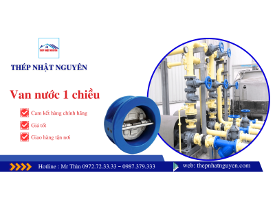 Các loại van 1 chiều và van nước 1 chiều loại nào tốt