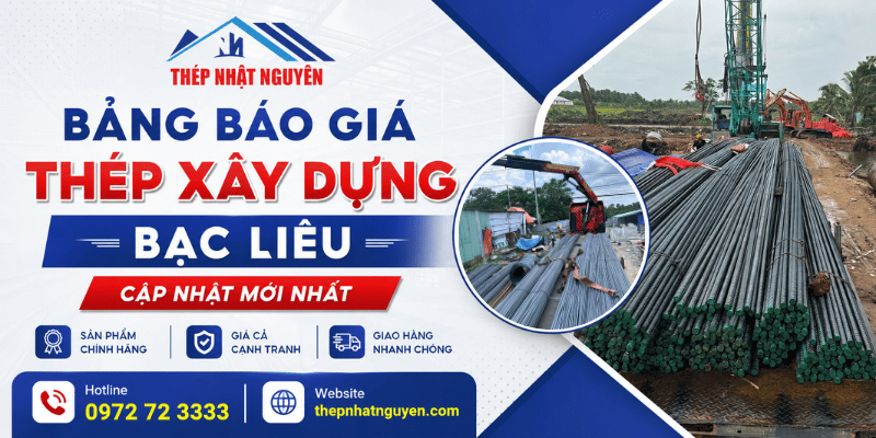 Bảng báo giá thép xây dựng tại Bạc Liêu
