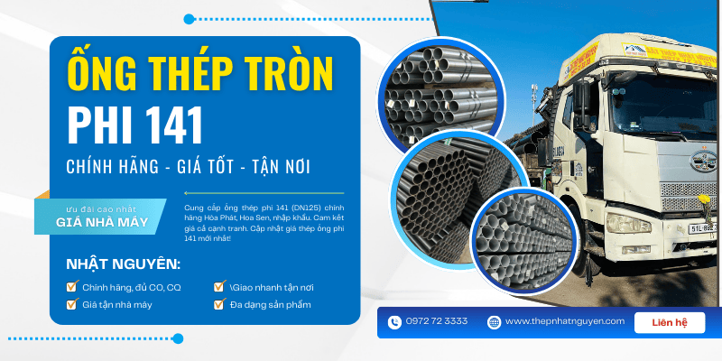 Ống thép tròn phi 141 chính hãng giá tốt