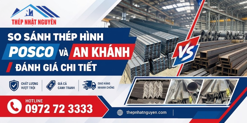 so sánh thép hình an khánh và posco