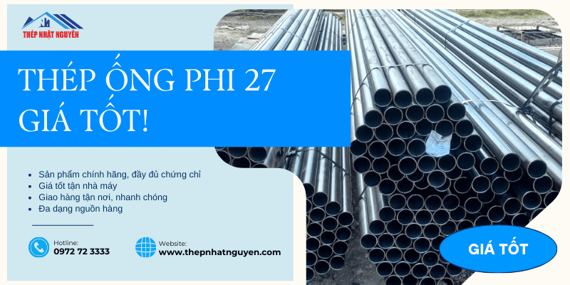 Thép ống phi 27 chính hãng giá tận nhà máy
