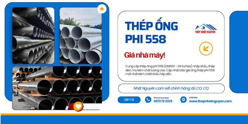Thép ống phi 558 chính hãng giá tốt