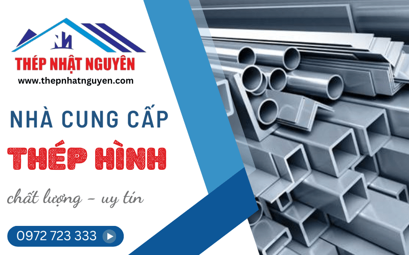 Nhà cung cấp thép hình uy tín