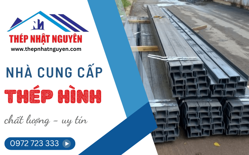 Nhà cung cấp thép hình uy tín