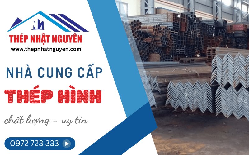 Nhà cung cấp thép hình uy tín
